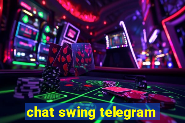 chat swing telegram